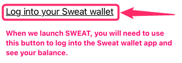 ログインループになってしまった方は最初に届いたメールに記載してある「Log in your Sweat Wallet」をクリック